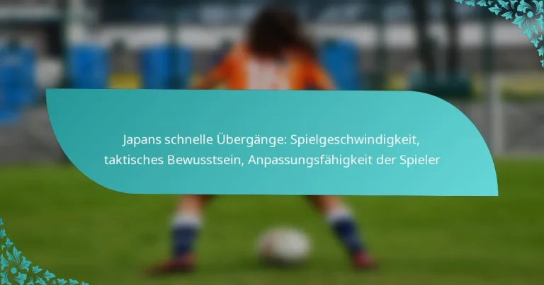 featured-image-japans-schnelle-ubergange-spielgeschwindigkeit-taktisches-bewusstsein-anpassungsfahigkeit-der-spieler
