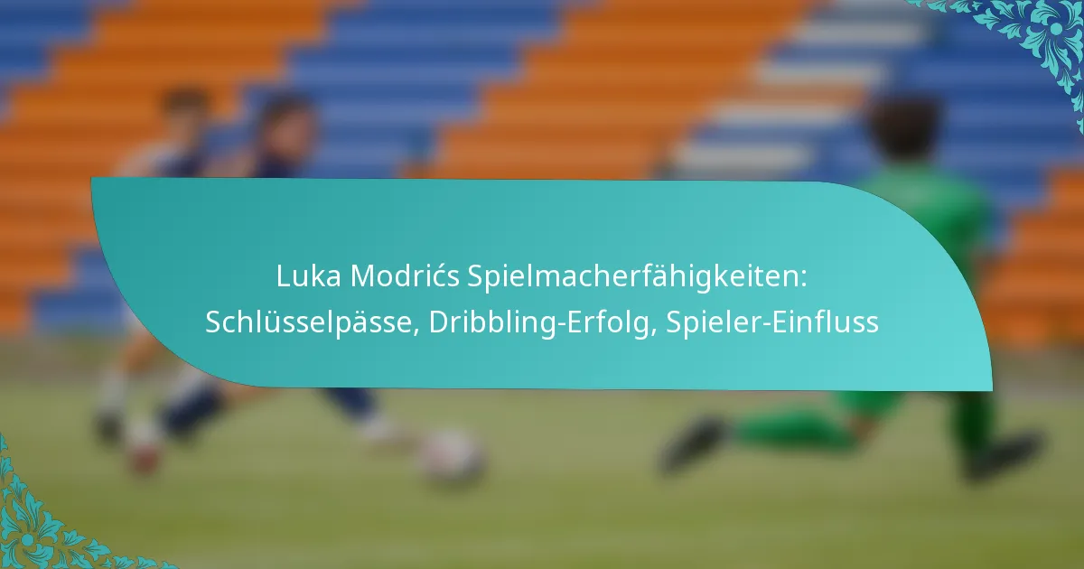featured-image-luka-modrics-spielmacherfahigkeiten-schlusselpasse-dribbling-erfolg-spieler-einfluss